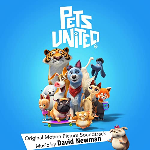 David Newman “Pets United” (Original Motion Picture Soundtrack)
